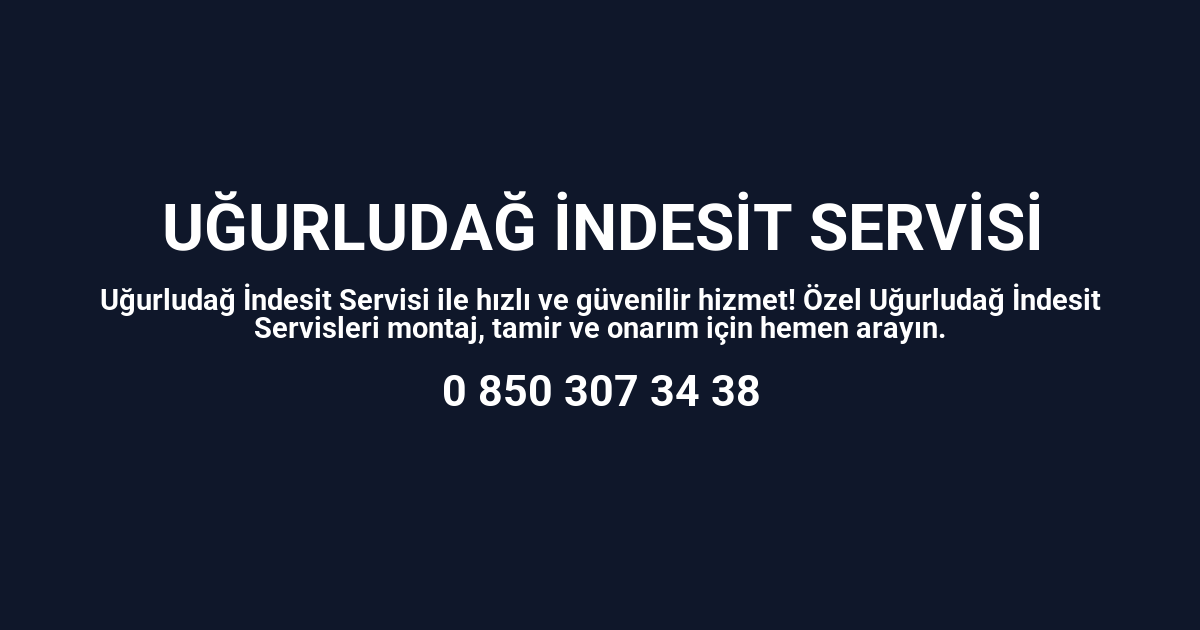 Uğurludağ İndesit Servisi